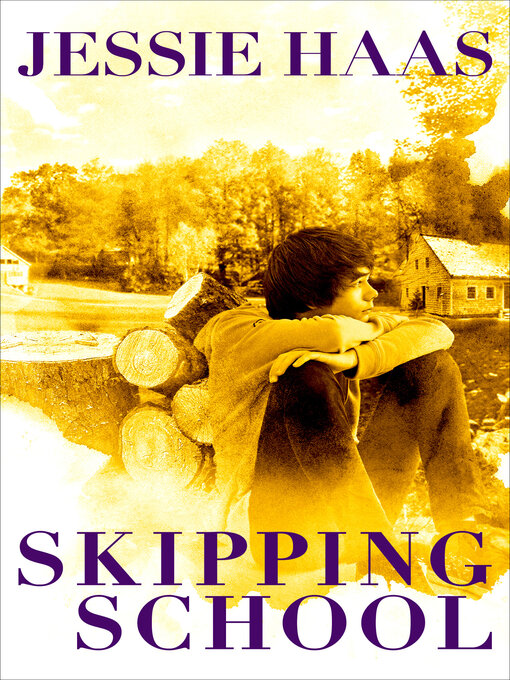Title details for Skipping School by Jessie Haas - Available